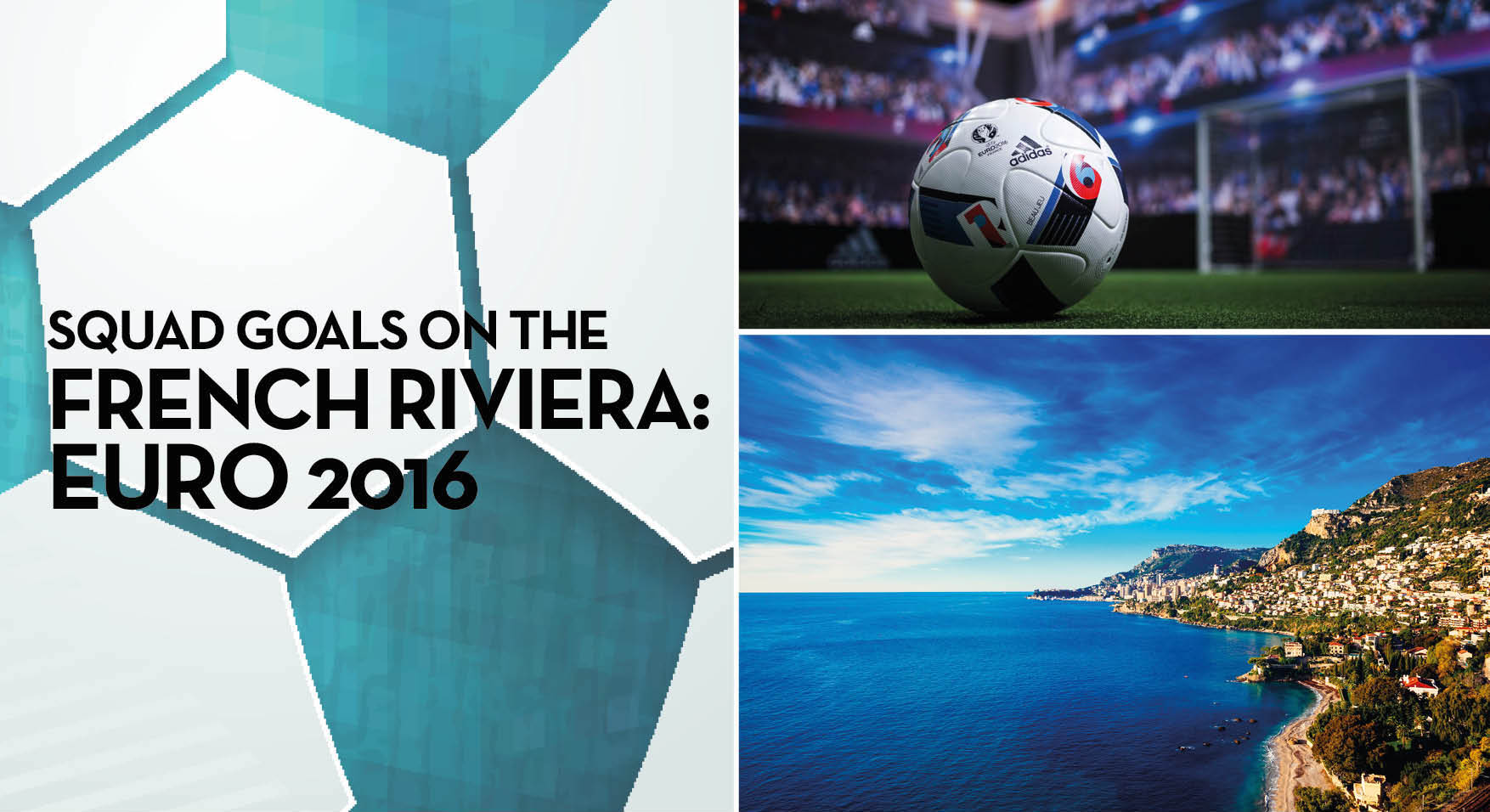 UEFA EURO 2016: Squad goals on the French Riviera this June