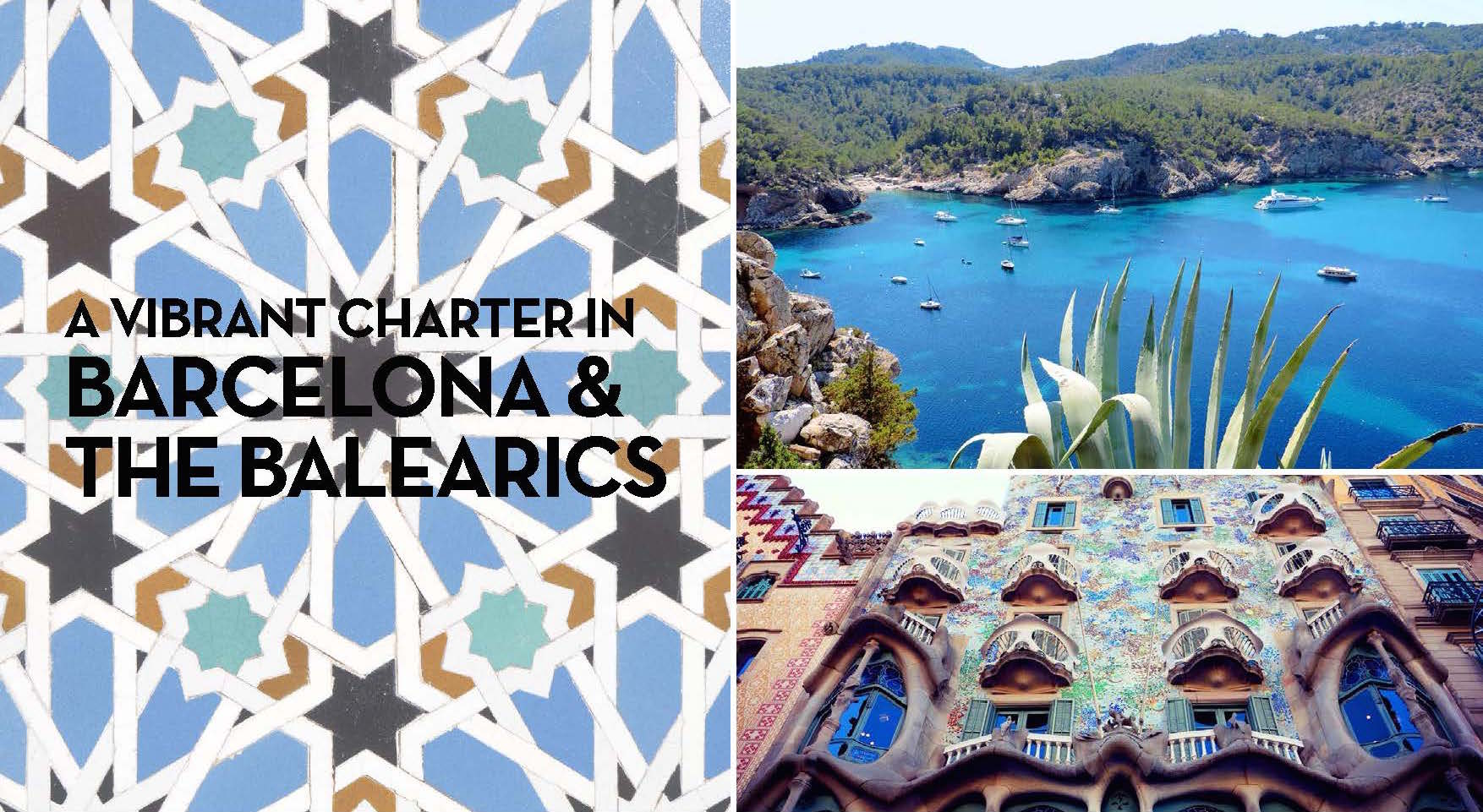 A vibrant charter in Barcelona and the Balearics